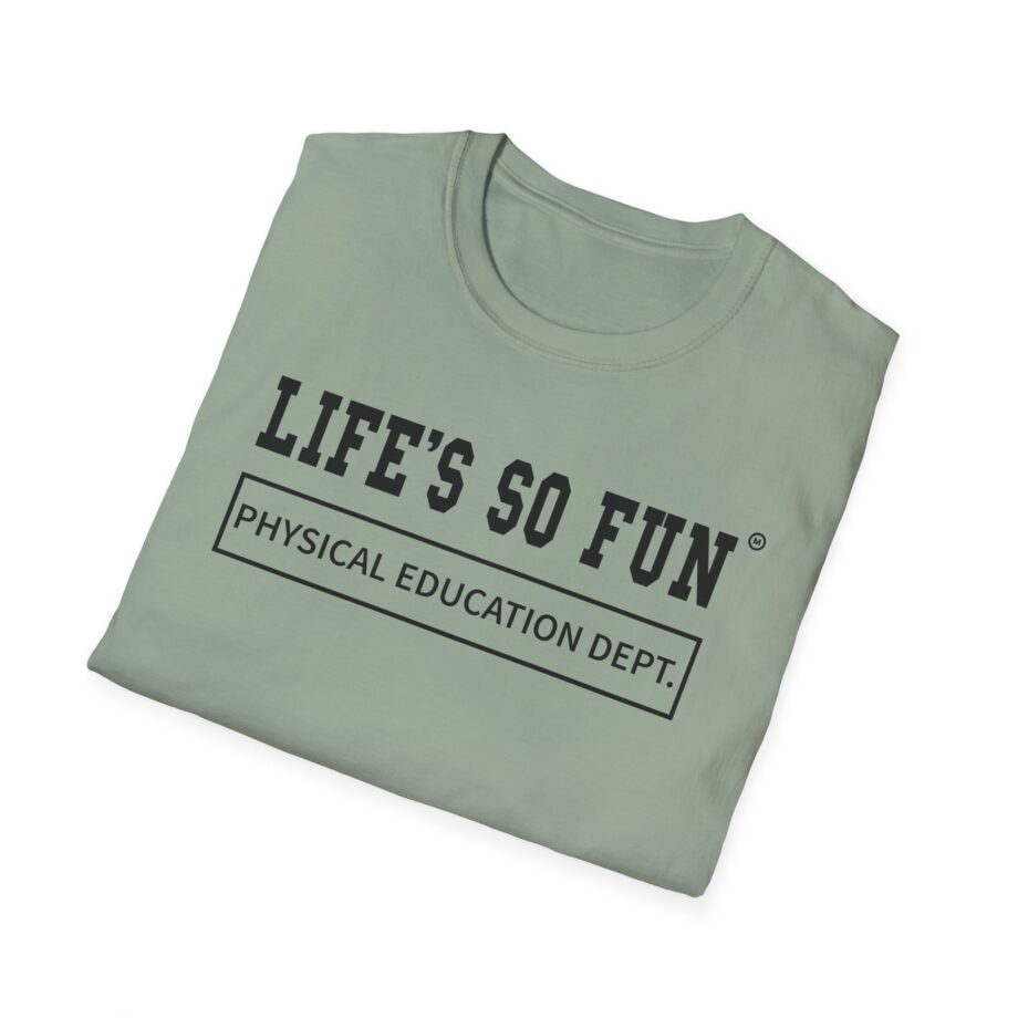 Muna Life's So Fun P.e Unisex Softstyle T-shirt