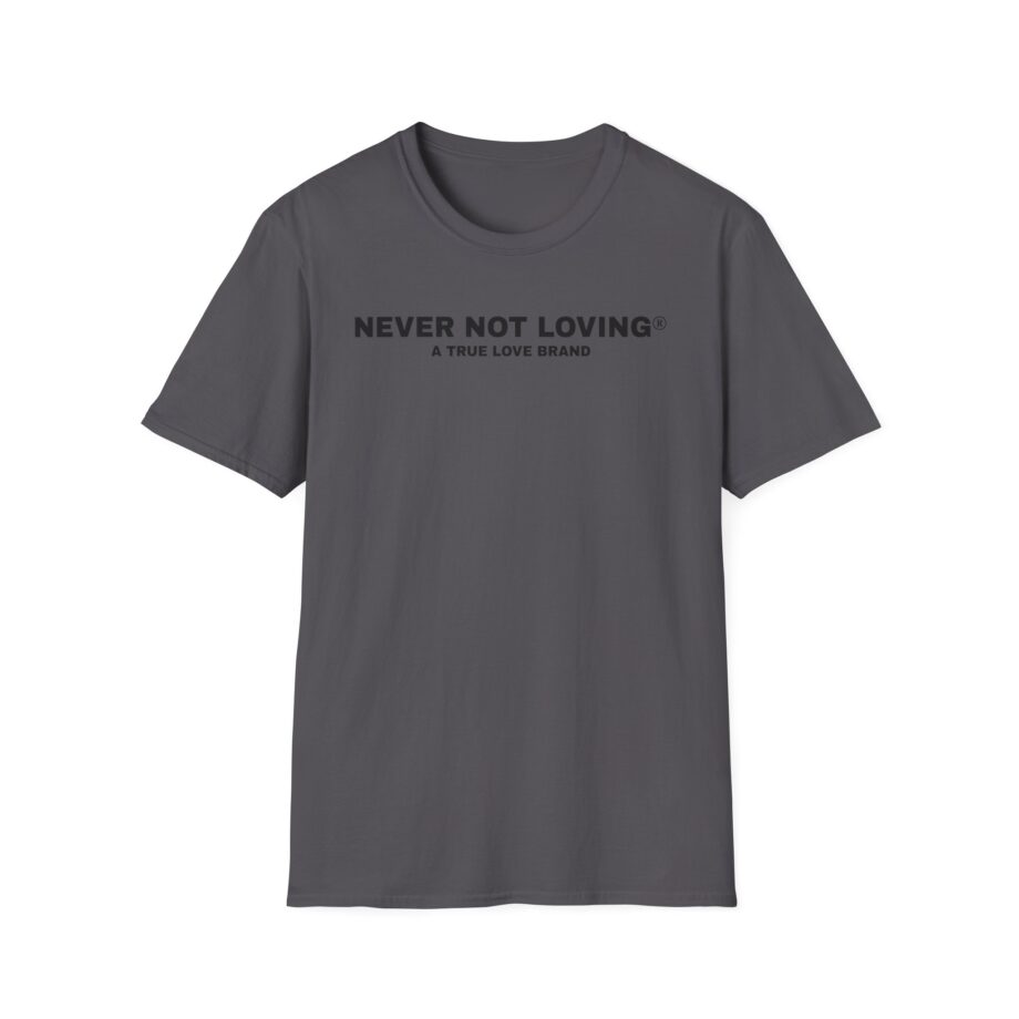 Montez Never Not Loving Unisex Softstyle T-shirt