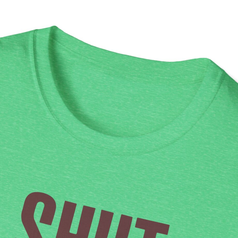 Brucedropemoff  Shut the Fuck Up  Unisex Softstyle T-shirt