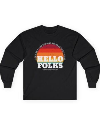 Nate Bargatze Hello Folks Unisex Ultra Cotton Long Sleeve Tee