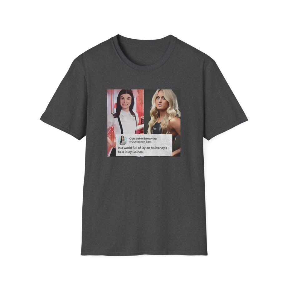 In a World Full of Dylan Mulvaney’s Be a Riley Gaines Unisex Softstyle T-Shirt