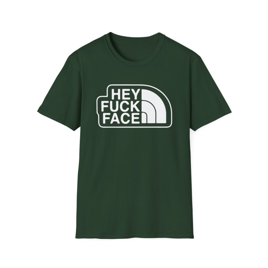 Aba and Preach Hey Fuck Face Unisex Softstyle T-Shirt