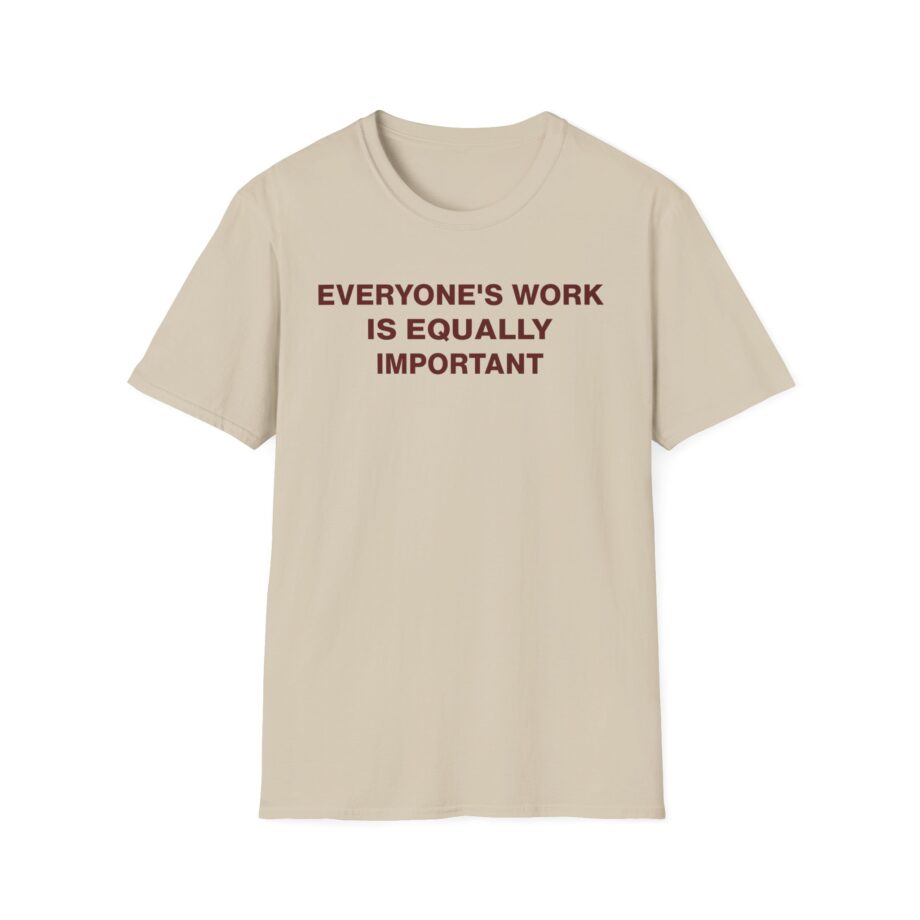Jenny Holzer Everyone's Work is Equally Important Unisex Softstyle T-shirt