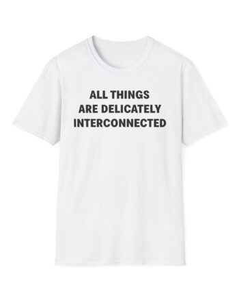 Jenny Holzer All Things Are Delicately Interconnected Unisex Softstyle T-shirt
