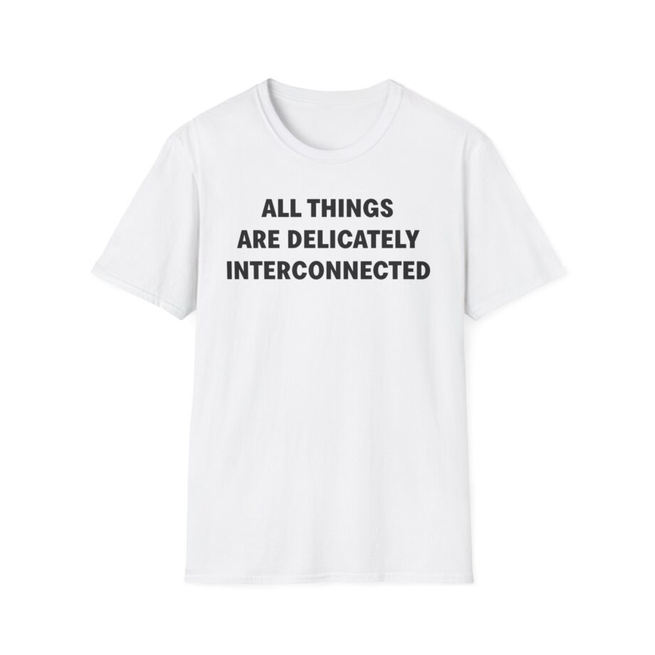 Jenny Holzer All Things Are Delicately Interconnected Unisex Softstyle T-shirt