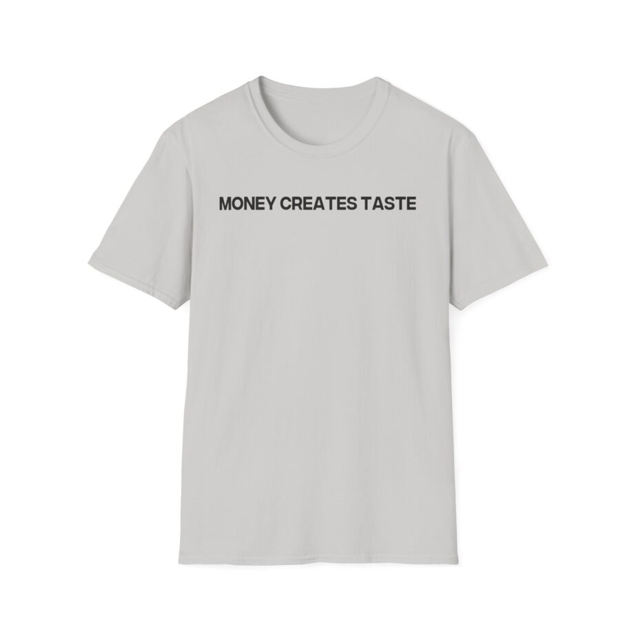 Jenny Holzer Money Creates Taste Unisex Softstyle T-shirt