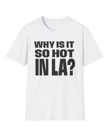 Muna So Hot in La Unisex Softstyle T-shirt
