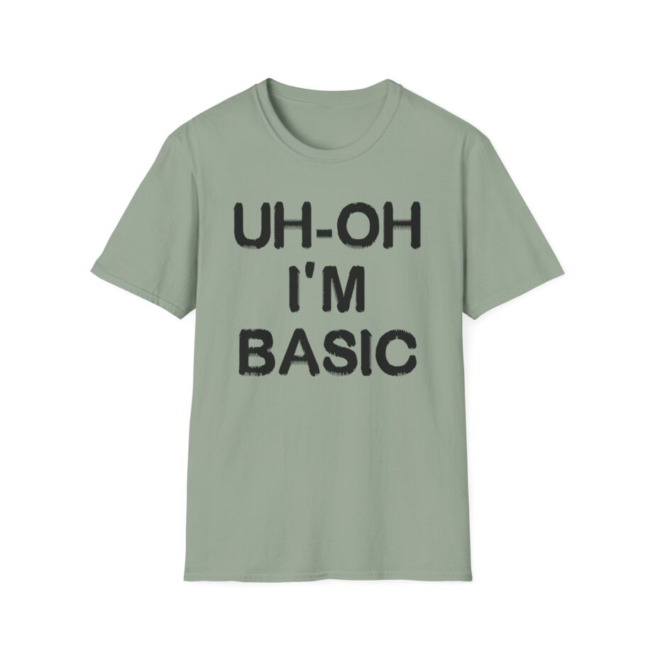 Djo Uh-oh I'm Basic Unisex Softstyle T-Shirt