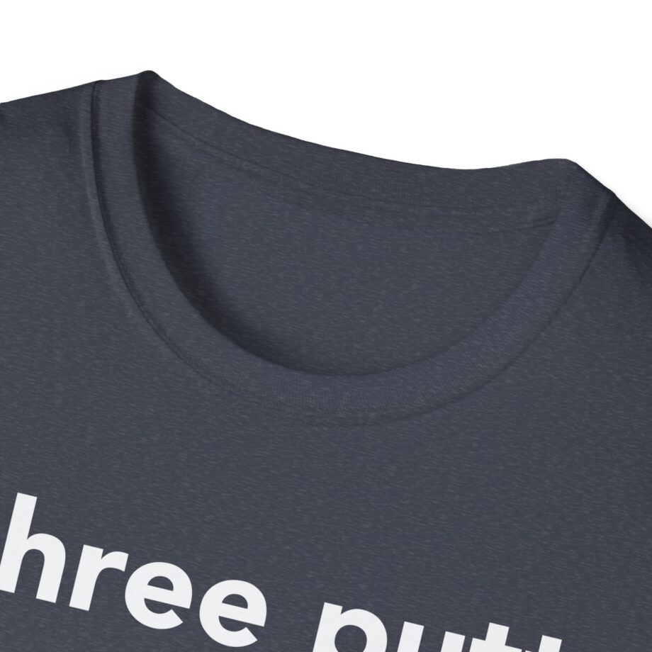 Rick Shiels I Three Putt Unisex Softstyle T-shirt
