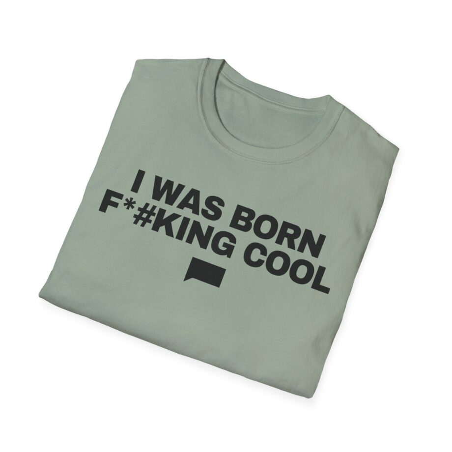 Ariana Madix I Was Born F*#king Cool Unisex Softstyle T-shirt