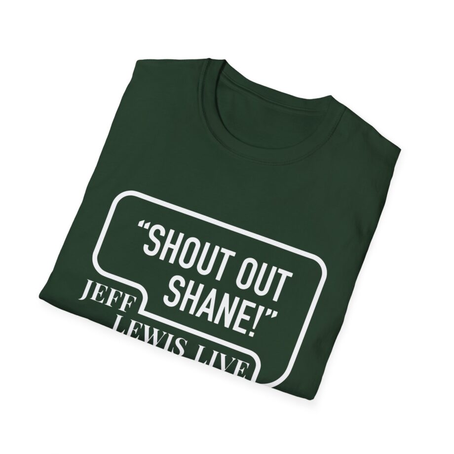 Jeff Lewis Shout Out Shane Unisex Softstyle T-Shirt