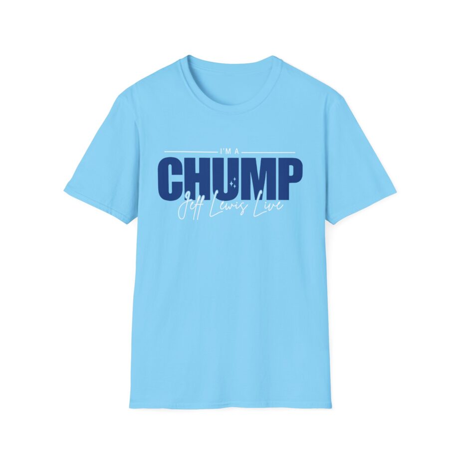 Jeff Lewis I'm a Chump Unisex Softstyle T-Shirt