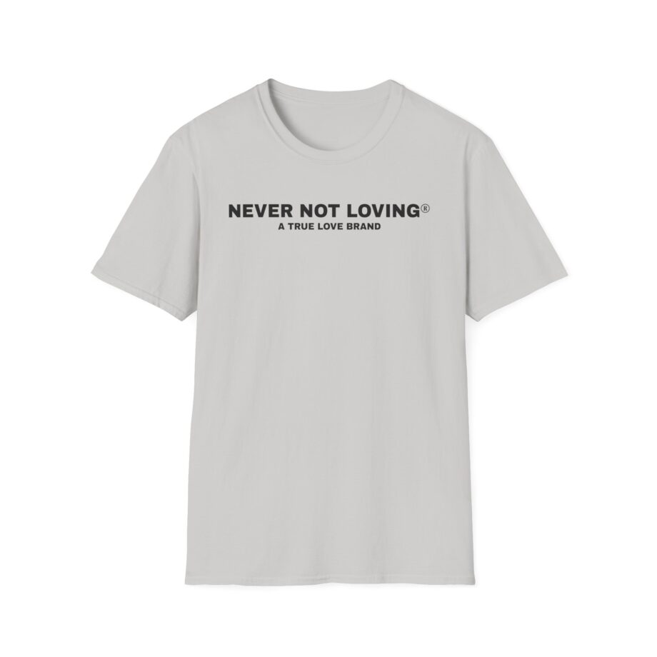 Montez Never Not Loving Unisex Softstyle T-shirt