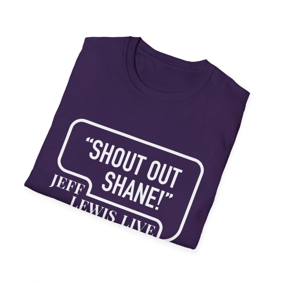 Jeff Lewis Shout Out Shane Unisex Softstyle T-Shirt