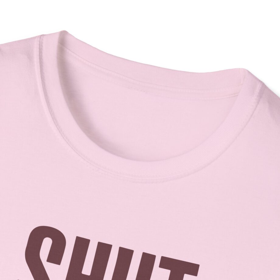 Brucedropemoff  Shut the Fuck Up  Unisex Softstyle T-shirt