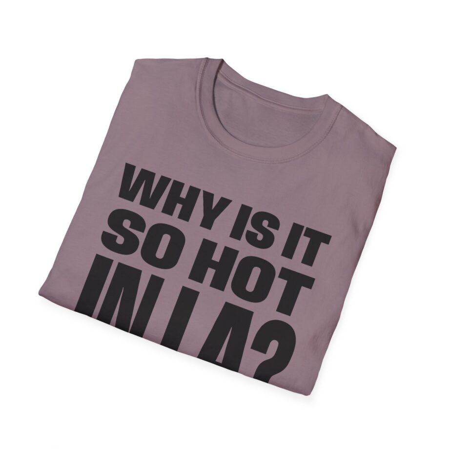 Muna So Hot in La Unisex Softstyle T-shirt