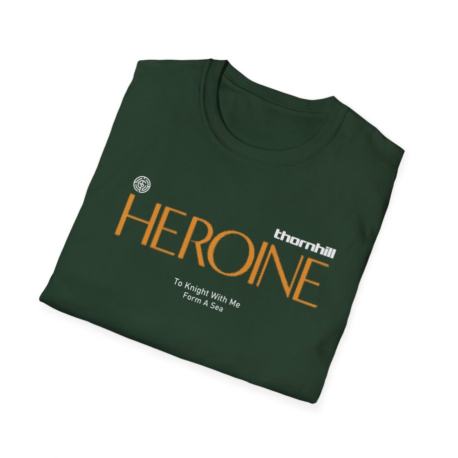 Thornhill Heroine To knight with me Form a sea Unisex Softstyle T-Shirt