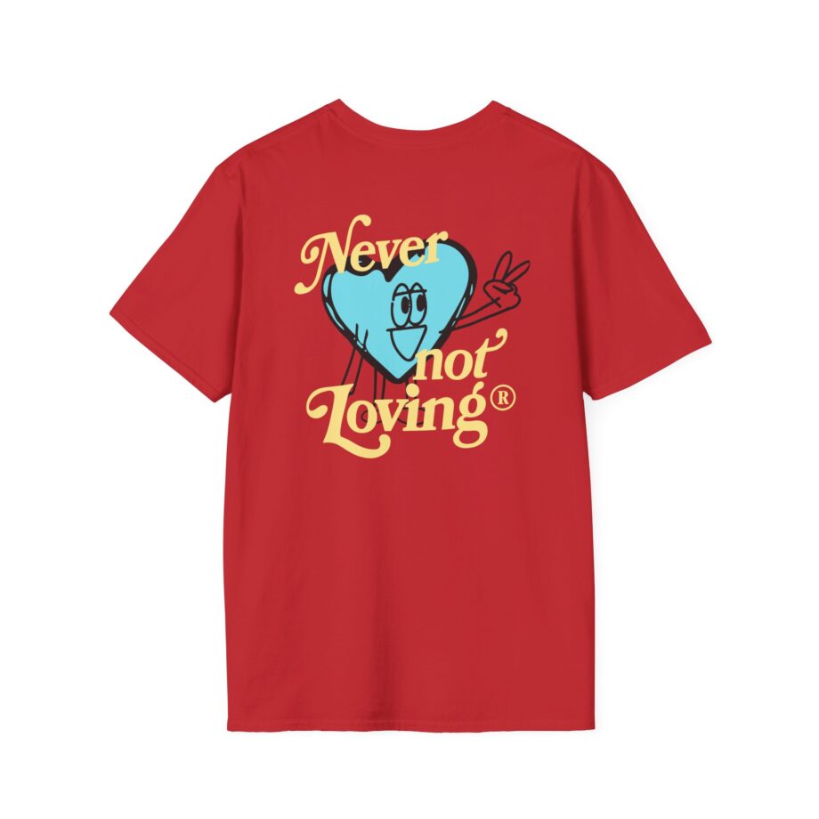 Montez Never Not Loving Unisex Softstyle T-shirt