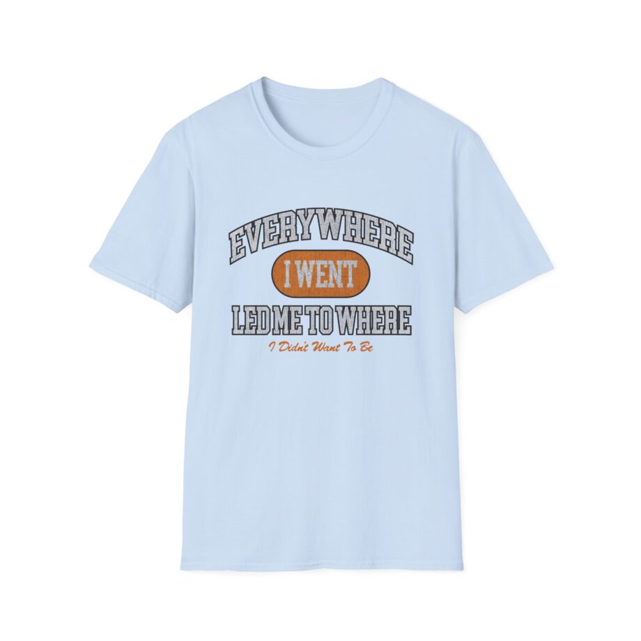 Tom Grennan Everywhere I Went, Led Me to Where I Didn't Want to Be Unisex Softstyle T-Shirt