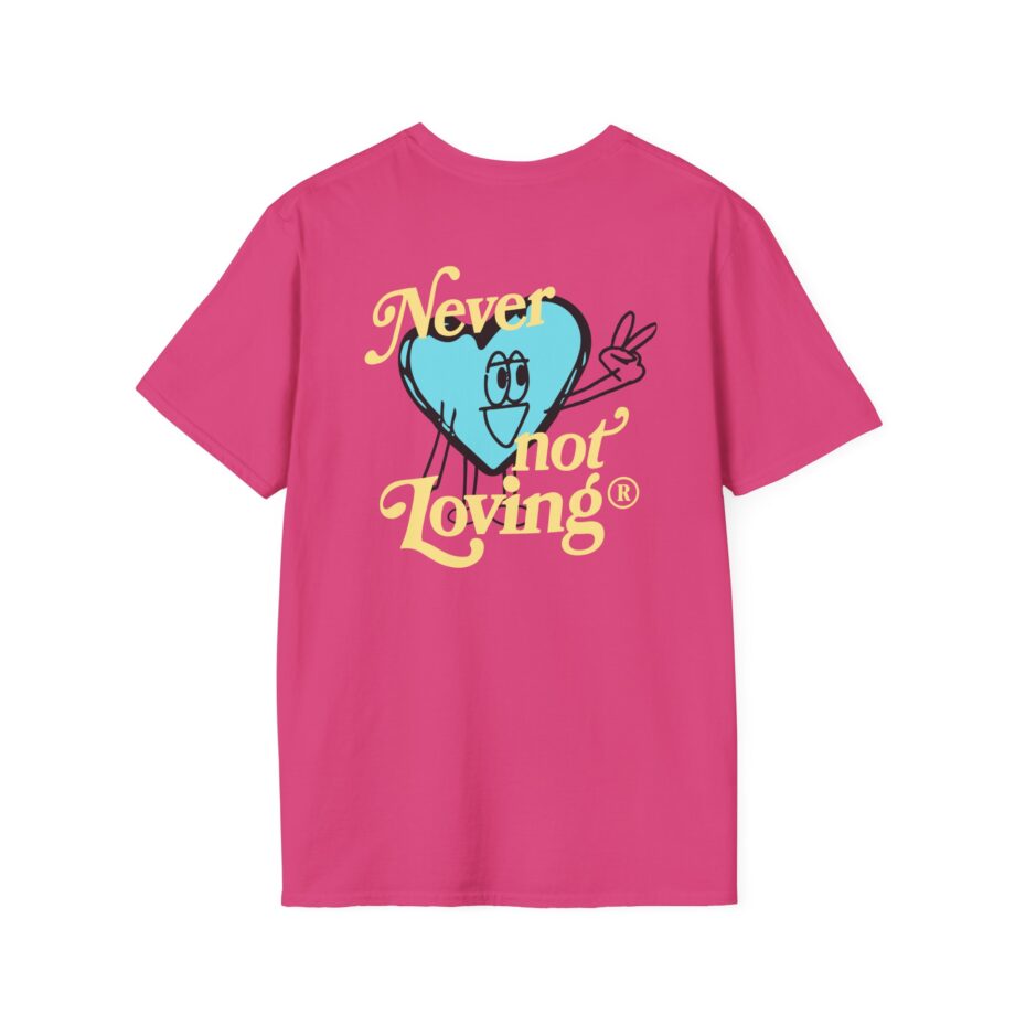 Montez Never Not Loving Unisex Softstyle T-shirt