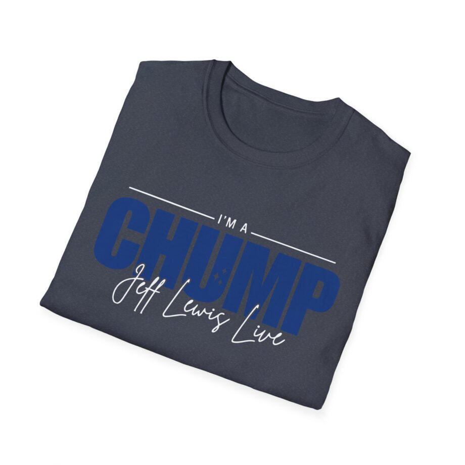Jeff Lewis I'm a Chump Unisex Softstyle T-Shirt