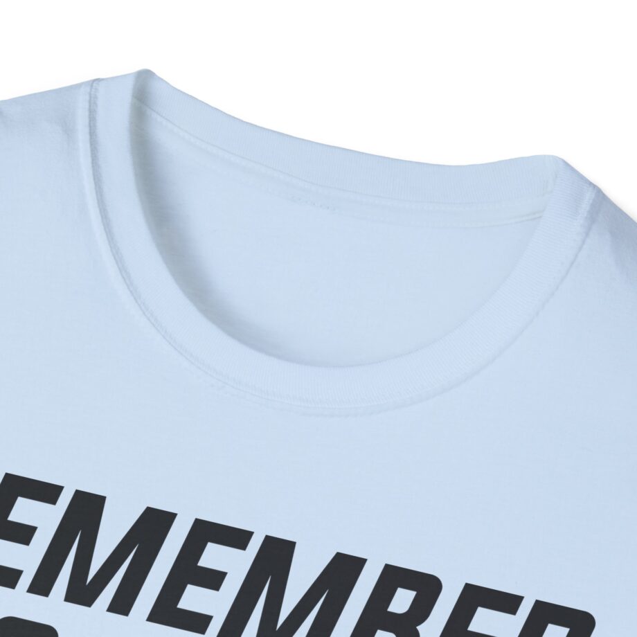 Jenny Holzer Remember to React Unisex Softstyle T-shirt