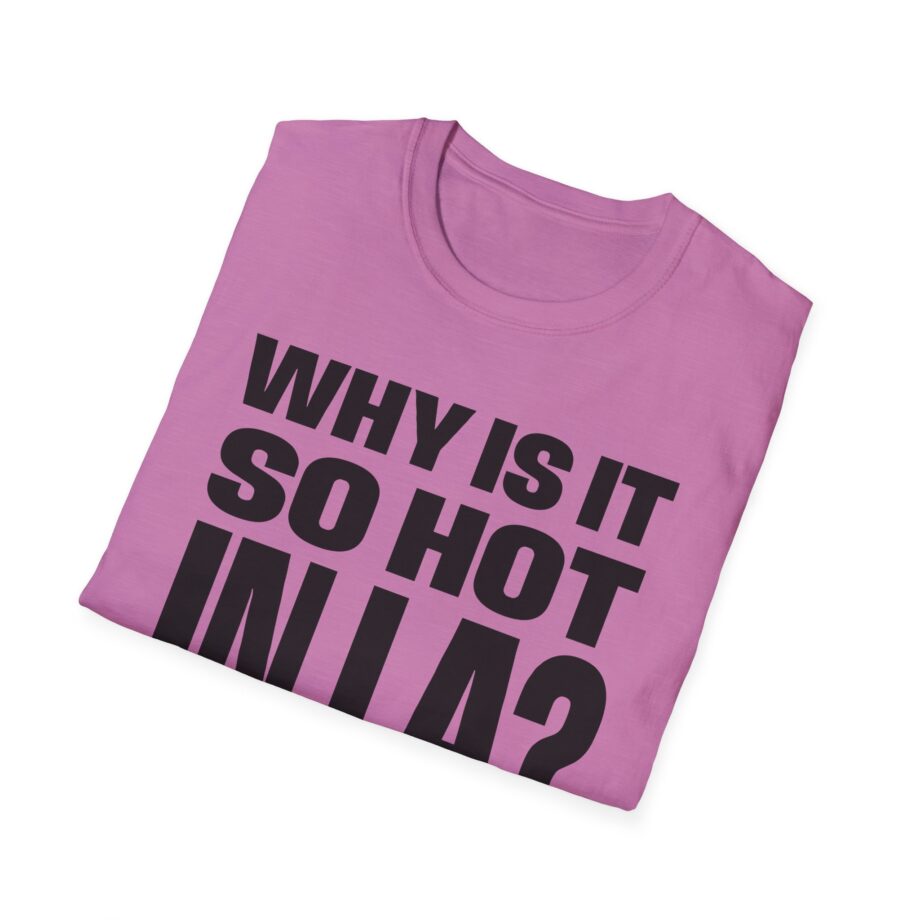 Muna So Hot in La Unisex Softstyle T-shirt