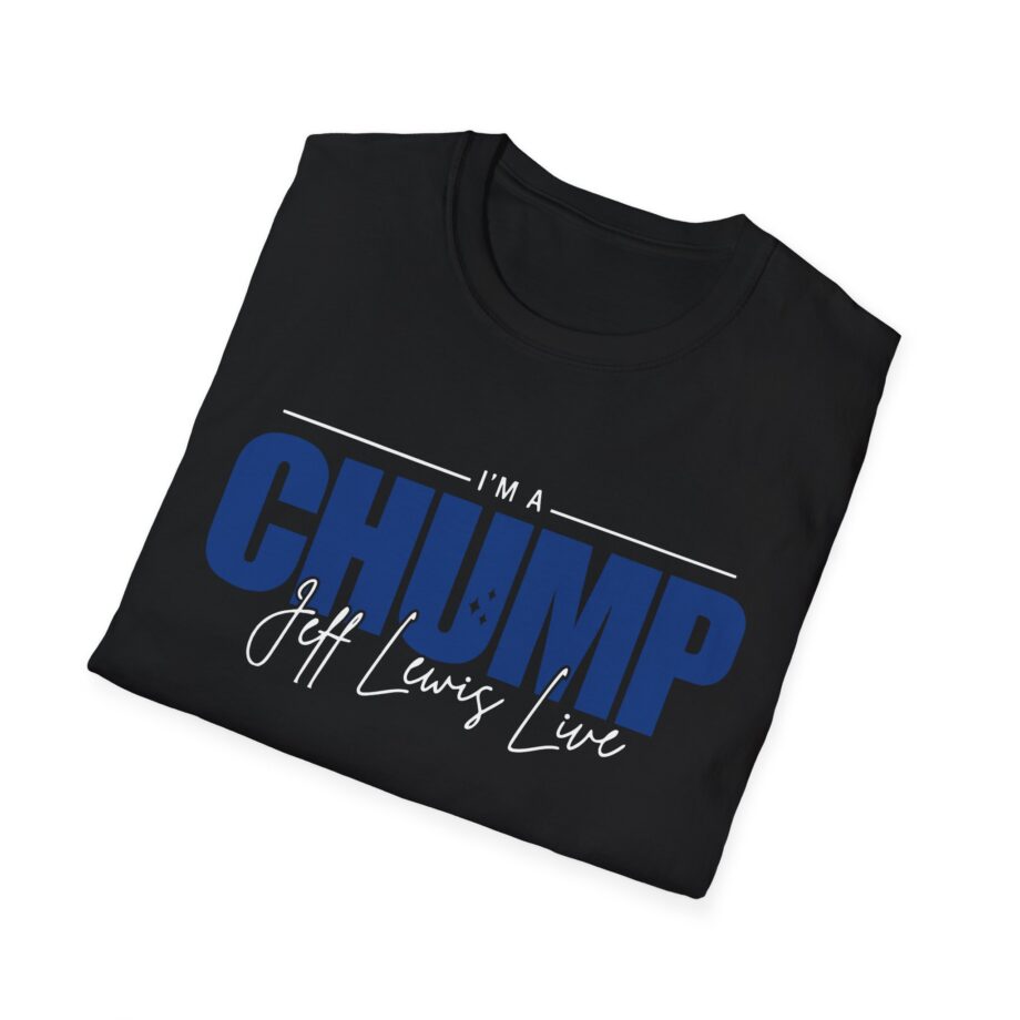 Jeff Lewis I'm a Chump Unisex Softstyle T-Shirt