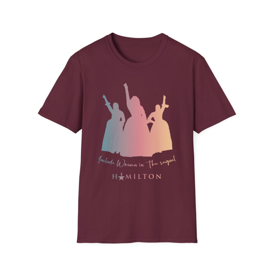Hamilton Women in the Sequel Unisex Softstyle T-shirt