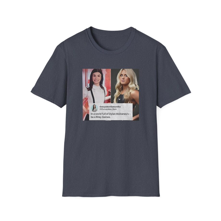 In a World Full of Dylan Mulvaney’s Be a Riley Gaines Unisex Softstyle T-Shirt