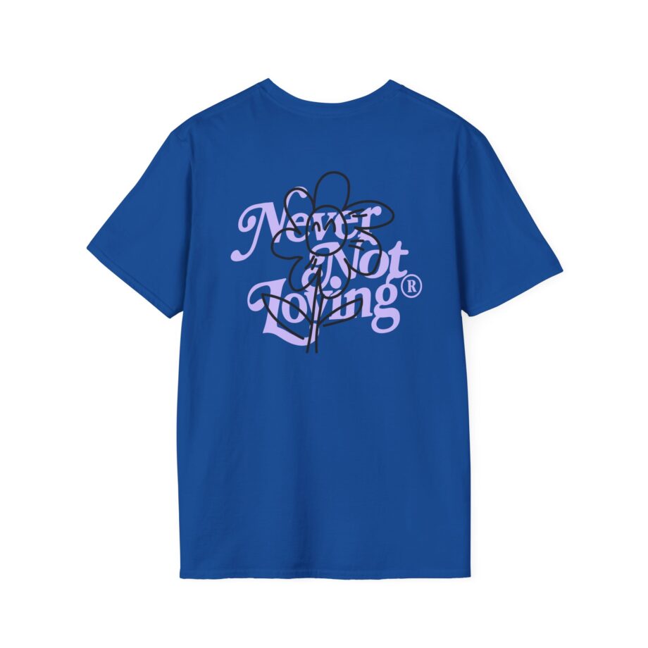 Montez Never Not Loving Unisex Softstyle T-shirt