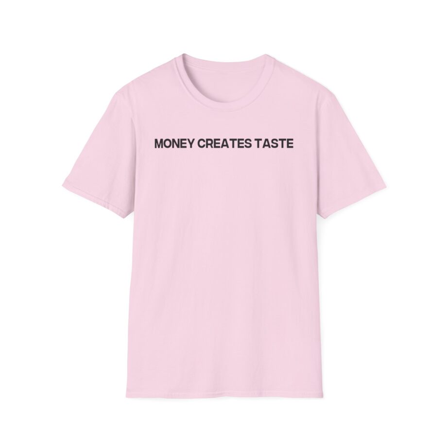 Jenny Holzer Money Creates Taste Unisex Softstyle T-shirt