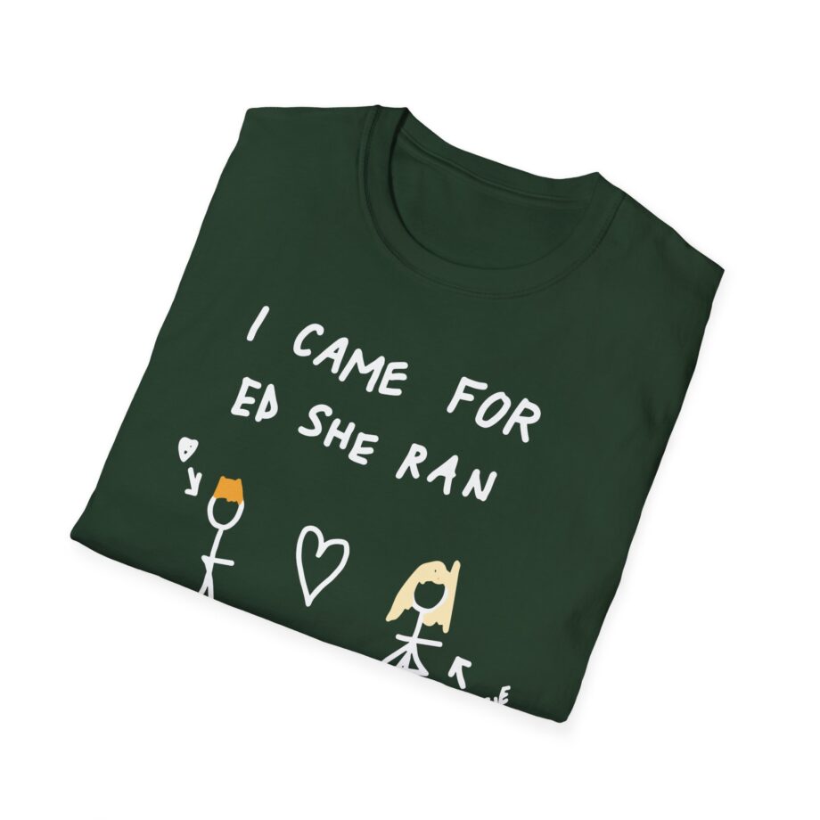 I Came for Ed Sheeran I Left With Maisie Peters Unisex Softstyle T-shirt