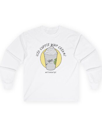 Nate Bargatze - Iced Coffee Whip Cream? Unisex Ultra Cotton Long Sleeve Tee