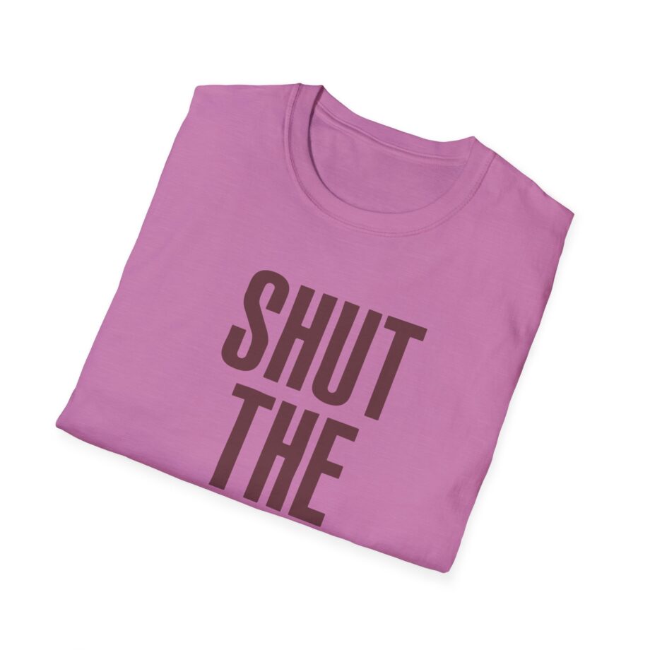 Brucedropemoff  Shut the Fuck Up  Unisex Softstyle T-shirt