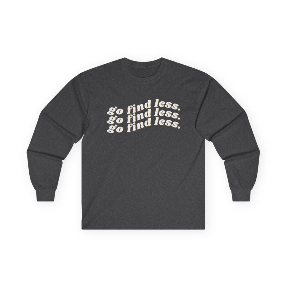 Elyse Myers Go Find Less Unisex Ultra Cotton Long Sleeve Tee
