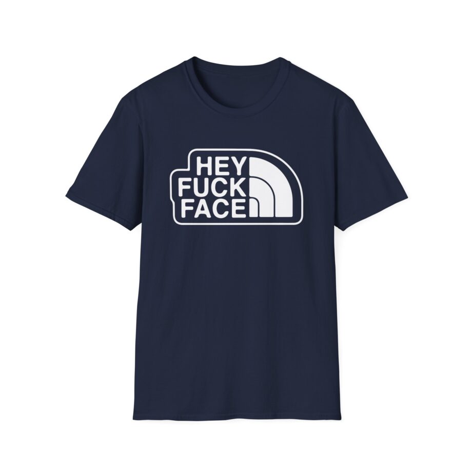 Aba and Preach Hey Fuck Face Unisex Softstyle T-Shirt