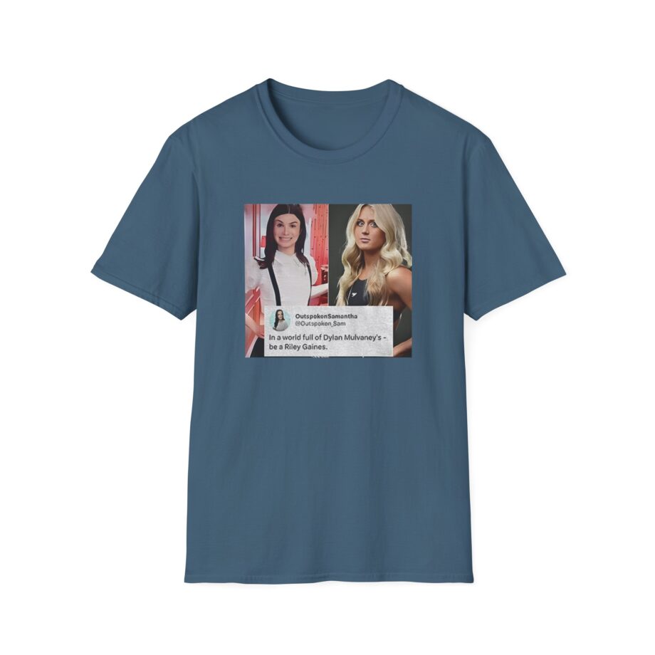 In a World Full of Dylan Mulvaney’s Be a Riley Gaines Unisex Softstyle T-Shirt