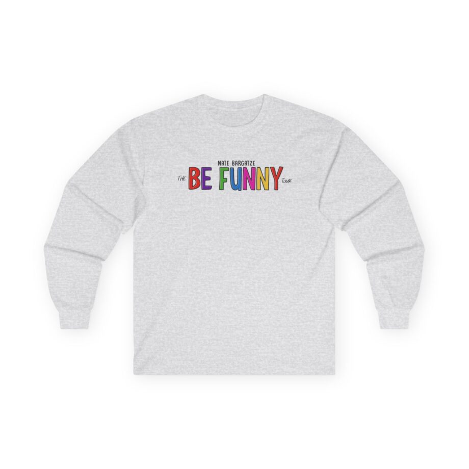 Nate Bargatze the Be Funny Tour Unisex Ultra Cotton Long Sleeve Tee