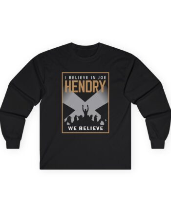 I Believe in Joe Hendry Unisex Ultra Cotton Long Sleeve Tee