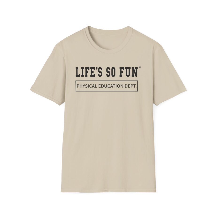 Muna Life's So Fun P.e Unisex Softstyle T-shirt