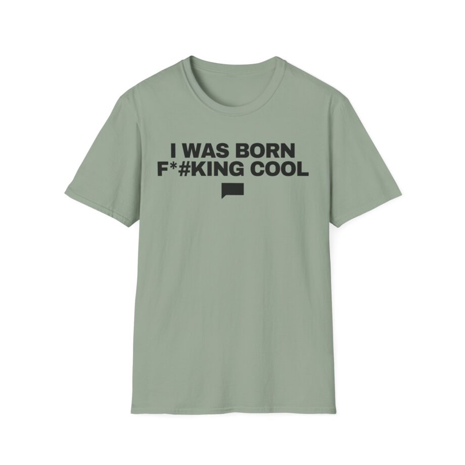 Ariana Madix I Was Born F*#king Cool Unisex Softstyle T-shirt