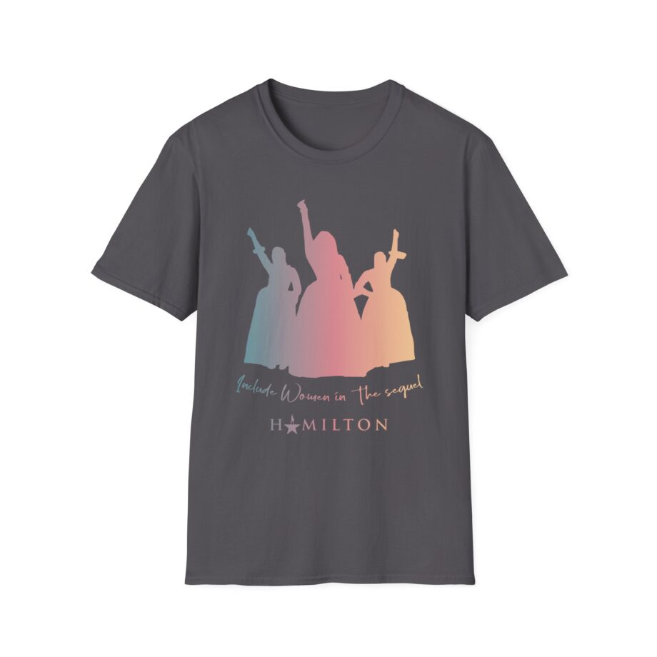 Hamilton Women in the Sequel Unisex Softstyle T-shirt