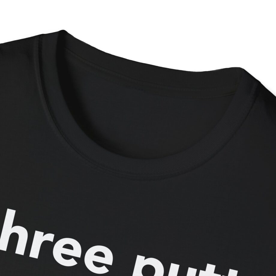 Rick Shiels I Three Putt Unisex Softstyle T-shirt