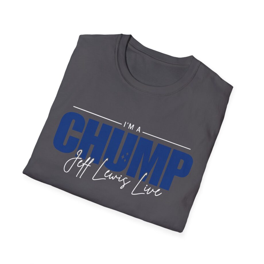 Jeff Lewis I'm a Chump Unisex Softstyle T-Shirt