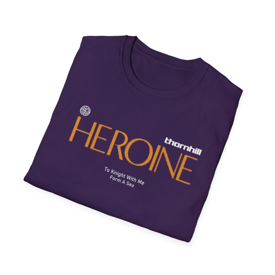 Thornhill Heroine To knight with me Form a sea Unisex Softstyle T-Shirt
