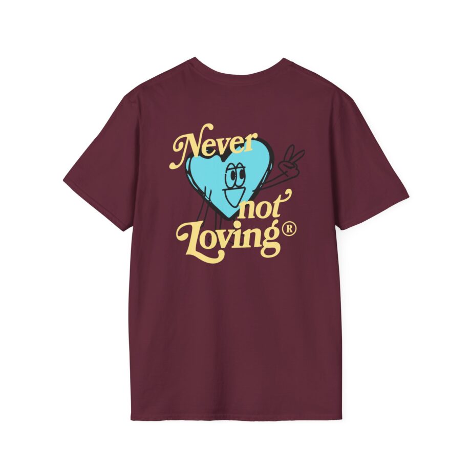 Montez Never Not Loving Unisex Softstyle T-shirt