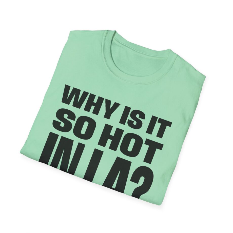Muna So Hot in La Unisex Softstyle T-shirt