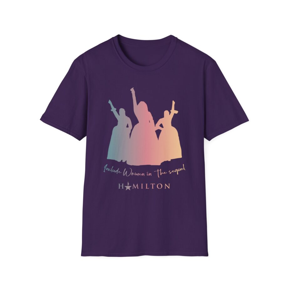 Hamilton Women in the Sequel Unisex Softstyle T-shirt