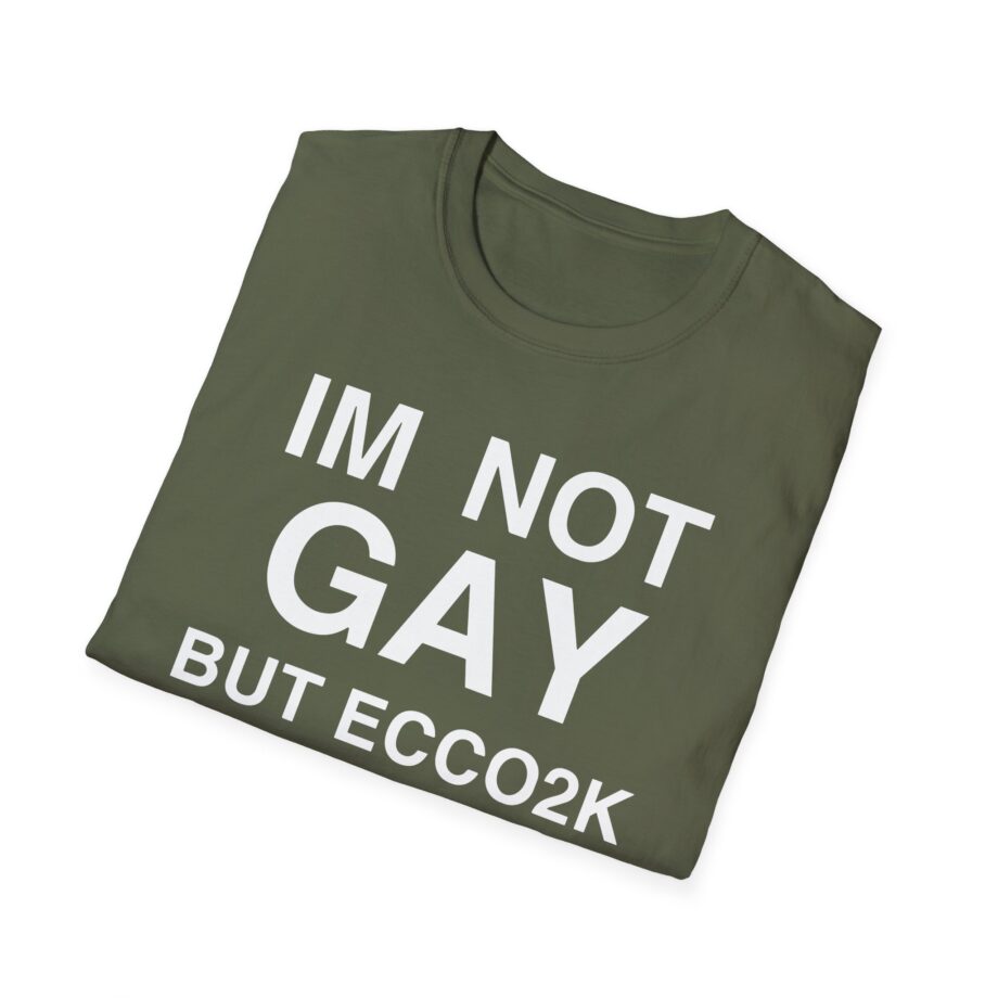 Ecco2k is Ecco2k I’m Not Gay but Unisex Softstyle T-shirt